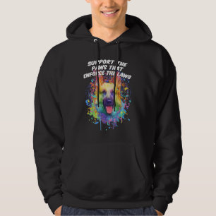 Sudadera Apoya las patas que hacen cumplir las leyes Pastor