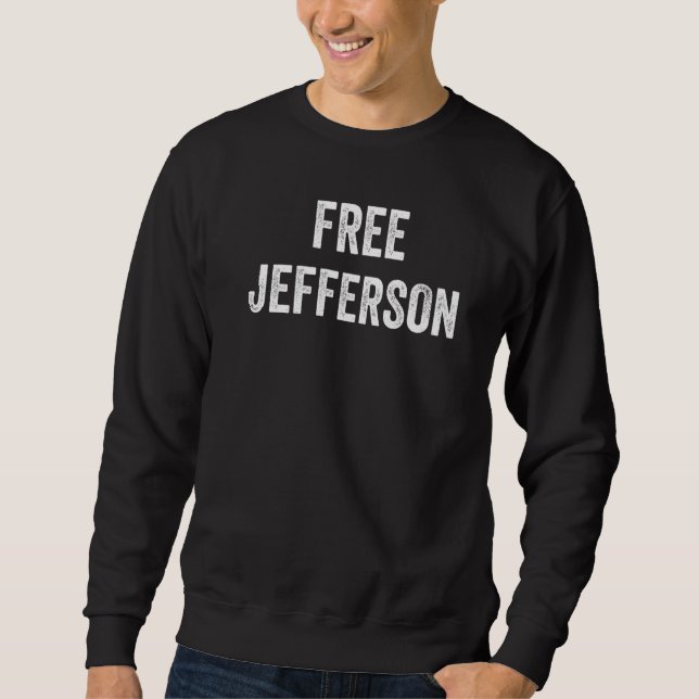 Sudadera Apoyar a Jefferson Apoyar la Liberación de Jeffers (Anverso)