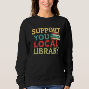 Sudadera Apoyar a los lectores de libros de la biblioteca l