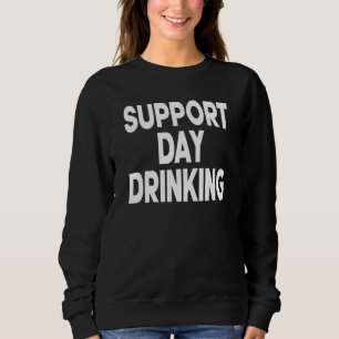 Sudadera Apoyar Día de Bebida Mujeres Beber St Patricks Cer