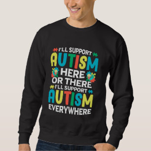 Sudadera Apoyaré el Autismo Aquí o Allá Conciencia del Auti