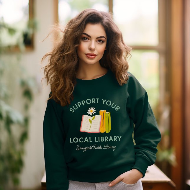 Sudadera Apoye a su Personalizado de biblioteca local (Subido por el creador)