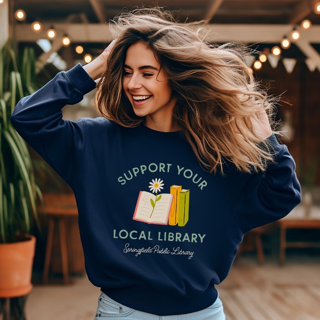 Sudadera Apoye a su Personalizado de biblioteca local (Subido por el creador)