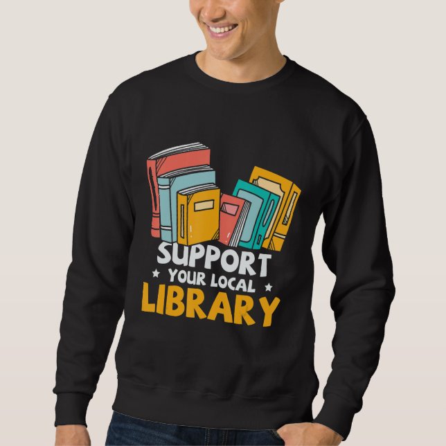Sudadera Apoye su libro de biblioteca local Nerd Addict (Anverso)