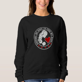 Sudadera Apoyo de mujeres a mi derecho a alimentar a mi beb