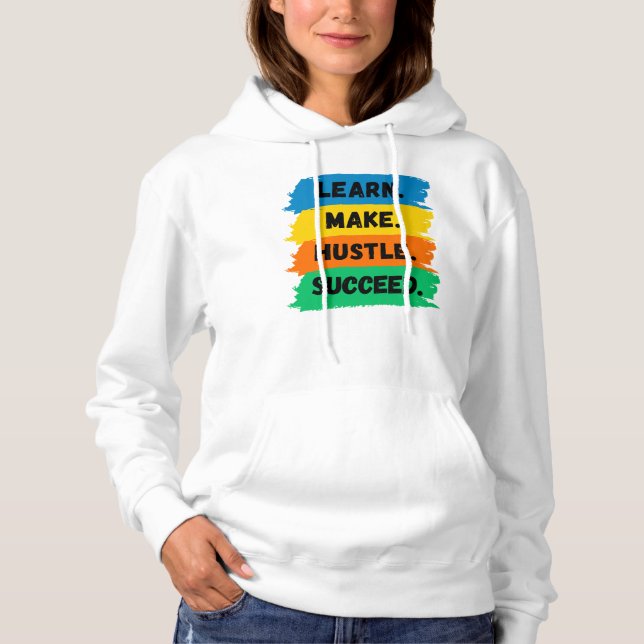 Sudadera Aprende, Haz, Trabaja duro, Triunfa, eslogan motiv (Anverso)