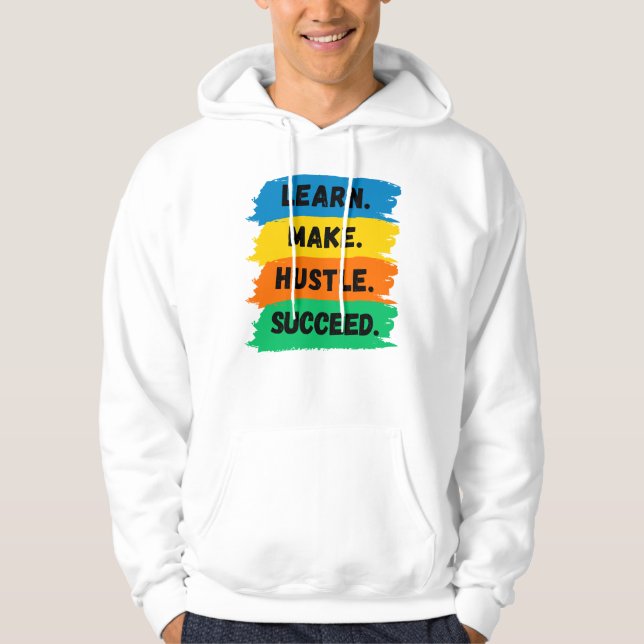 Sudadera Aprender, hacer, presumir, tener éxito, eslogan mo (Anverso)