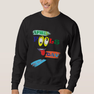 Sudadera april día de los tontos divertido chiste broma fie