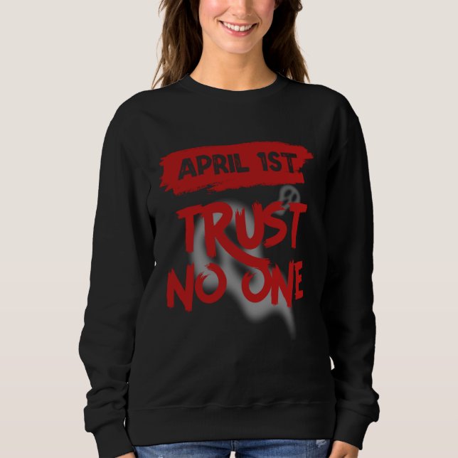 Sudadera April Fools Day Outfit April 1st Prank April Fool  (Anverso)