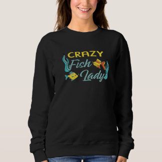 Sudadera Aquarist Fish Keeper Aquarium Crazy Fish Lady