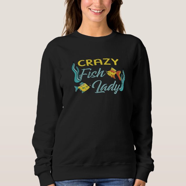 Sudadera Aquarist Fish Keeper Aquarium Crazy Fish Lady (Anverso)