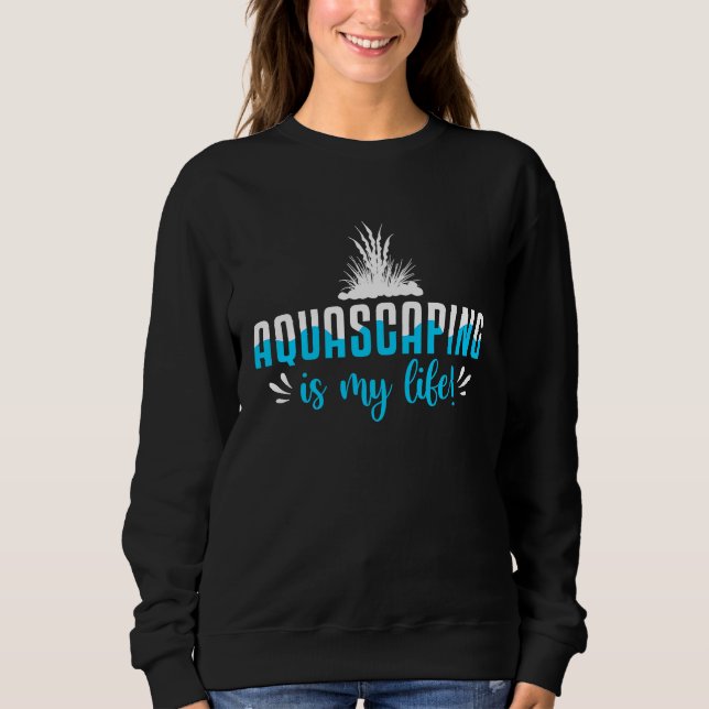 Sudadera Aquascaping Is My Life Aquarium Fish Tank Aquascap (Anverso)