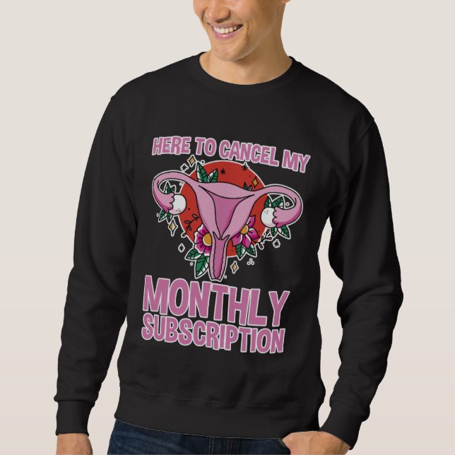 Sudadera Aquí para cancelar mi suscripción mensual (Anverso)