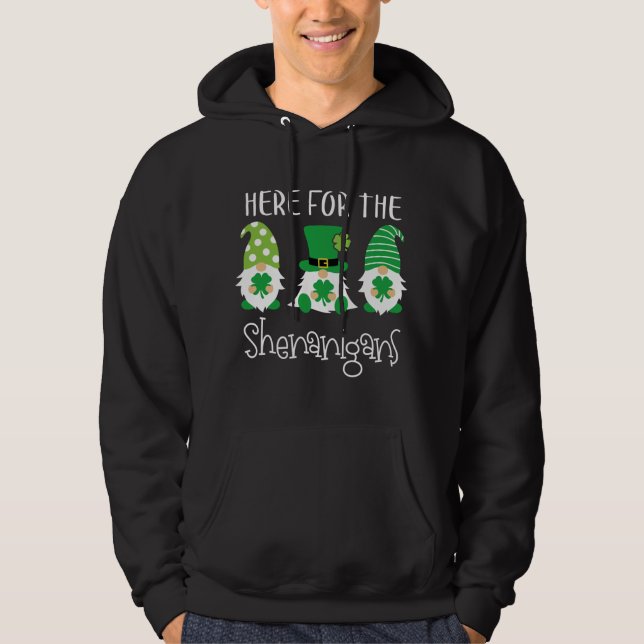 Sudadera Aquí para el gancho de los Shenanigans del Día de  (Anverso)