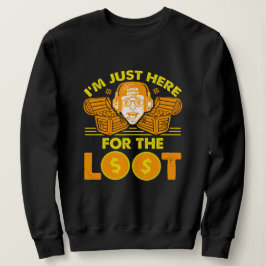 Sudadera Aquí para el Loot - Diseño de juegos