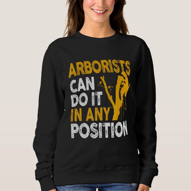 Sudadera Arborist Tree Climber Lumberjack Can Do Any Positi (Anverso)