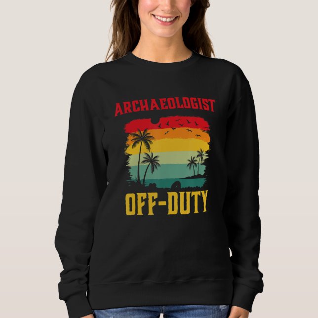 Sudadera Archaeologist On Holiday Off Duty  Summer Break Ou (Anverso)