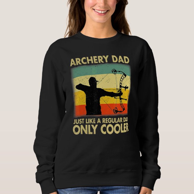 Sudadera Archery Dad Igual Que Un Padre Regular Sólo Fanáti (Anverso)