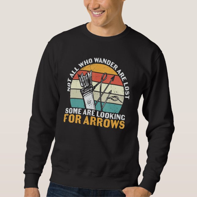 Sudadera Archery  Not All Who Wonder Are Lost Looking For A (Anverso)