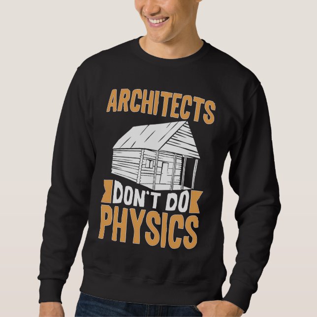 Sudadera Architects Don't Do Physics (Anverso)