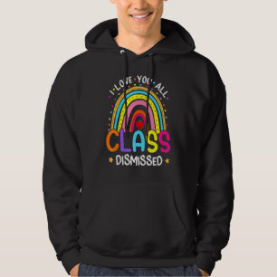 Sudadera Arcoiris El Último Día De La Escuela Te Amo A Todo