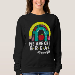 Sudadera Arcoiris Estamos En Un Verano De Descanso Del Prof