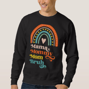 Sudadera Arcoiris Mamá Mamá Mamá Mamá Bruh Mamá Y Mi Mamá