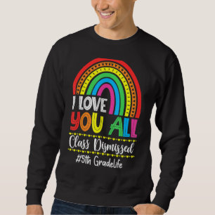 Sudadera Arcoiris Te Amo Toda Clase Descartada El Último Dí