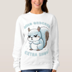 Sudadera ardilla congelada - ¿Quién Ordenó Nieve Extra?
