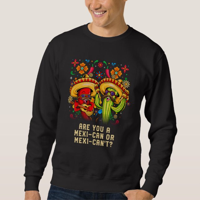 Sudadera Are you a Mexican or Mexicant Mexico Humor Chicano (Anverso)