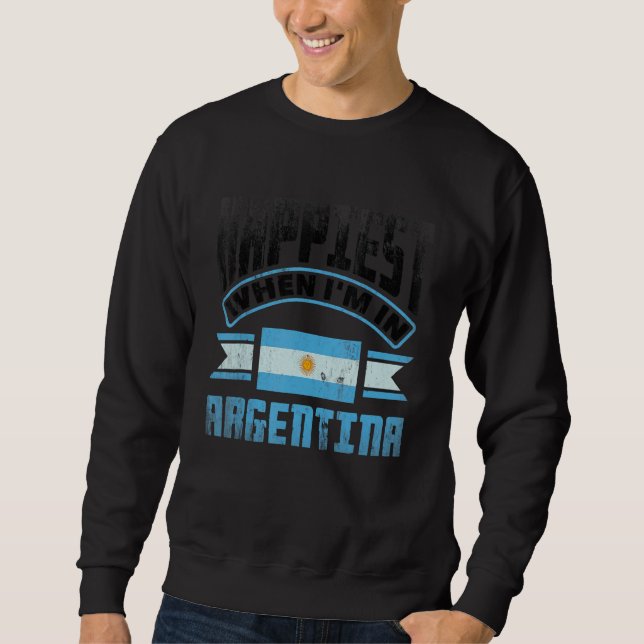 Sudadera Argentina Flag Argentinian Happiest When Im In Arg (Anverso)