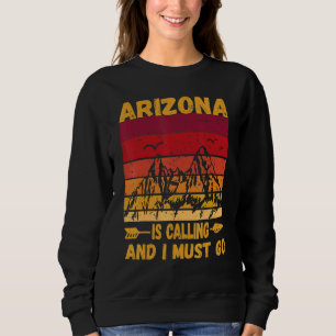 Sudadera Arizona Está Llamando Y Debo Ir A Las Montañas Vin