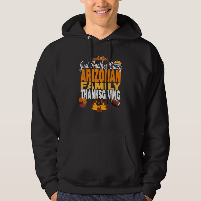 Sudadera Arizona Just Another Crazy Arizonan Family Thanksg (Anverso)