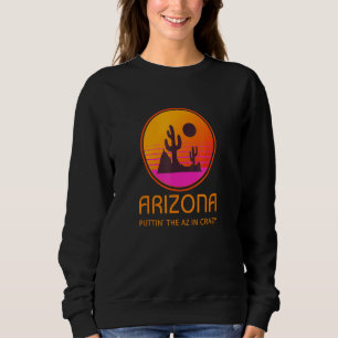 Sudadera Arizona Puttin El Az En La Loca Democracia De La E