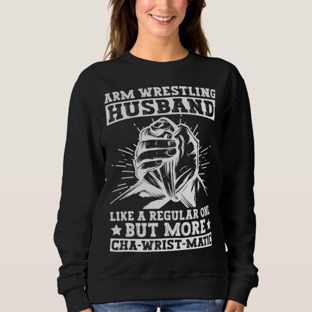 Sudadera Arm Wrestling Husband For Arm Wrestling Champion (Anverso)