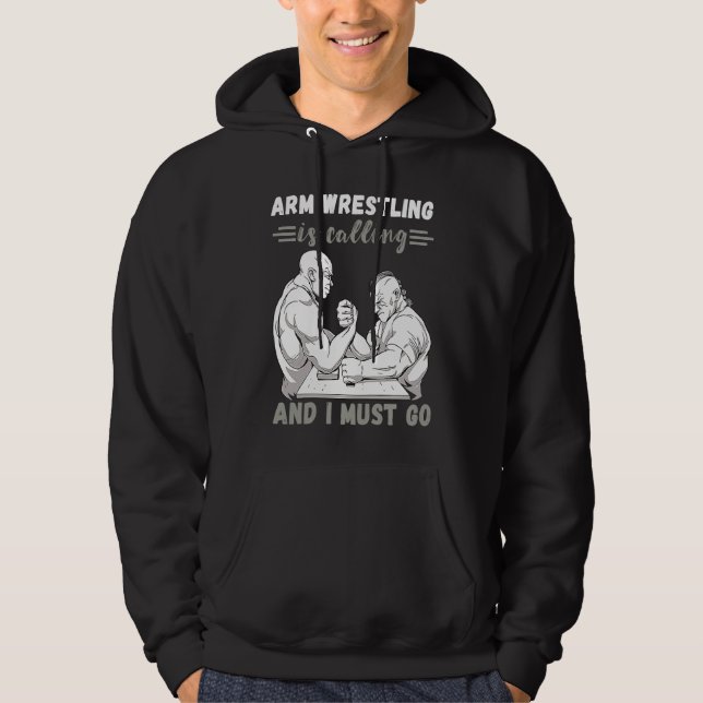 Sudadera Arm Wrestling Is Calling Armwrestling Sport Arm Wr (Anverso)