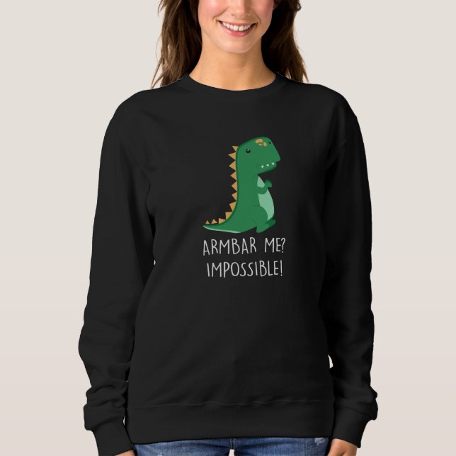 Sudadera Armbar Me Impossible Dinosaur Little TRex Small Ar (Anverso)