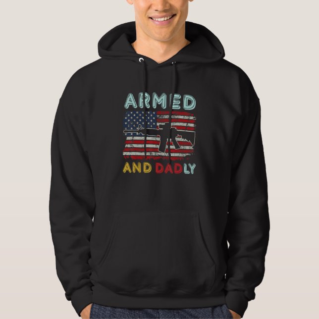 Sudadera Armed And Dadly  Deadly Father  For Father s Day 3 (Anverso)