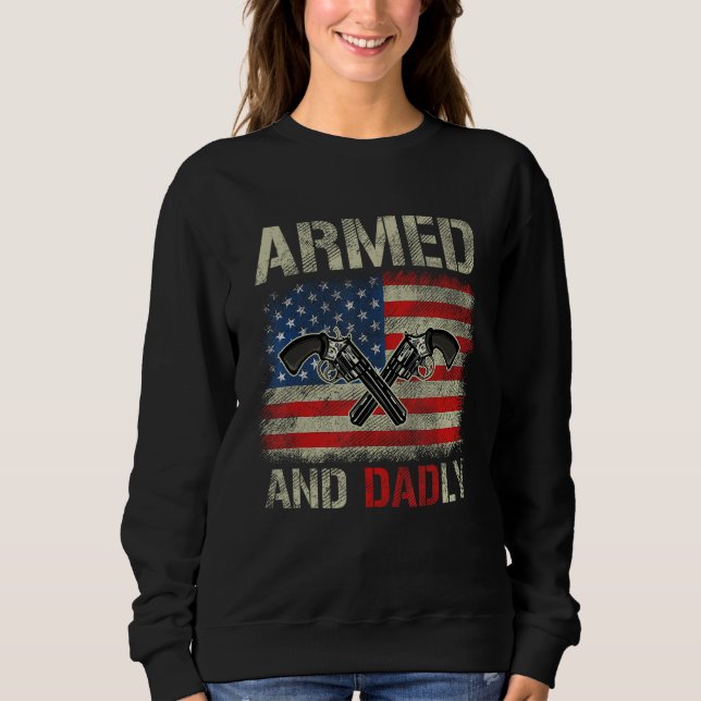 Sudadera Armed And Dadly   Deadly Father for Fathers Day 2 (Anverso)