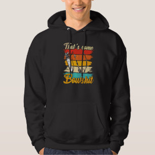 Sudadera Arquero de arcos de tiro de arco Eso es una mierda