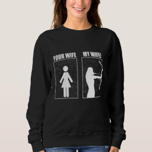 Sudadera Arquetería a tu esposa Mi esposa es encantadora