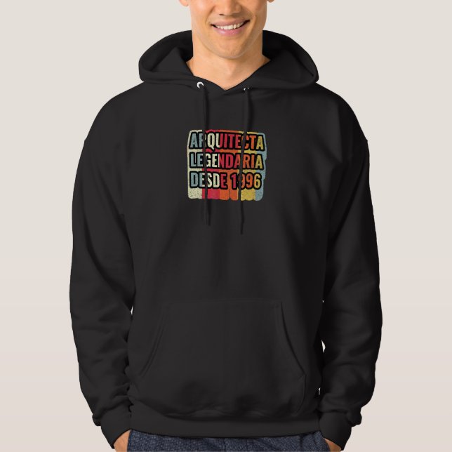 Sudadera Arquitecta Legendaria Desde 1996   Arquitecto (Anverso)
