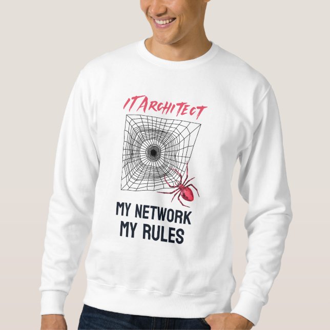 Sudadera Arquitecto de TI: Mi red, mis reglas divertido de  (Anverso)