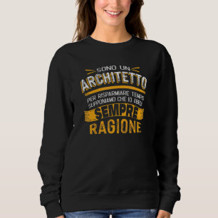 Sudadera Arquitecto yo tenga razón