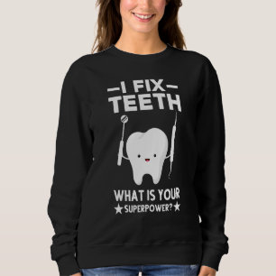 Sudadera Arreglo Mis Dientes Qué Es Tu Superpoder