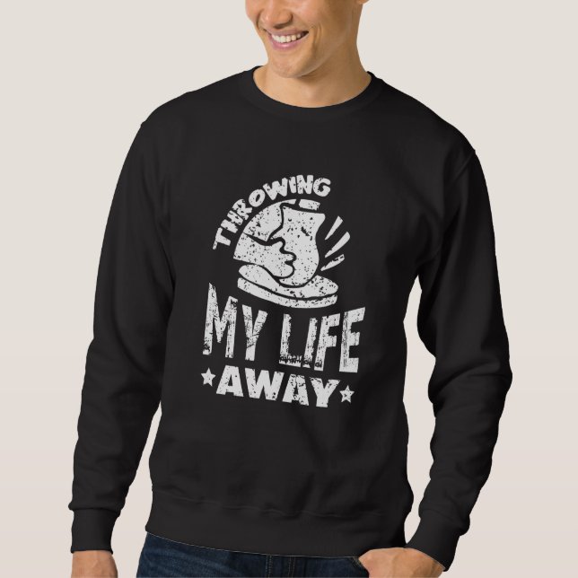 Sudadera Arrojando mi vida de cerca de la cerámica de Hobby (Anverso)