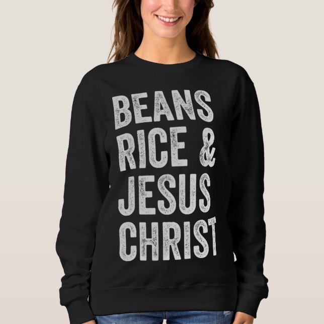 Sudadera Arroz frijol y Jesucristo Funny (Anverso)