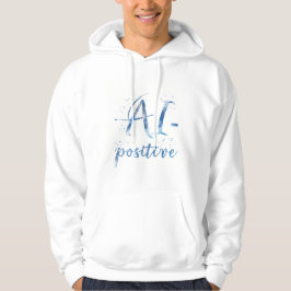 Sudadera Arte de texto positivo para IA