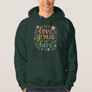 Sudadera Arte de tipografía Cottagecore Amor Crece Aquí