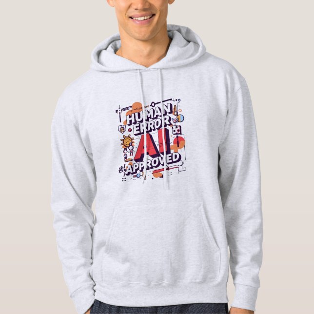 Sudadera Arte digital audaz “Error humano, aprobado por IA” (Anverso)